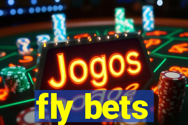 fly bets